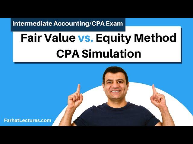 CPA Exam Simulation:  Fair Value Adjustment Reclassification. Intermediate Accounting