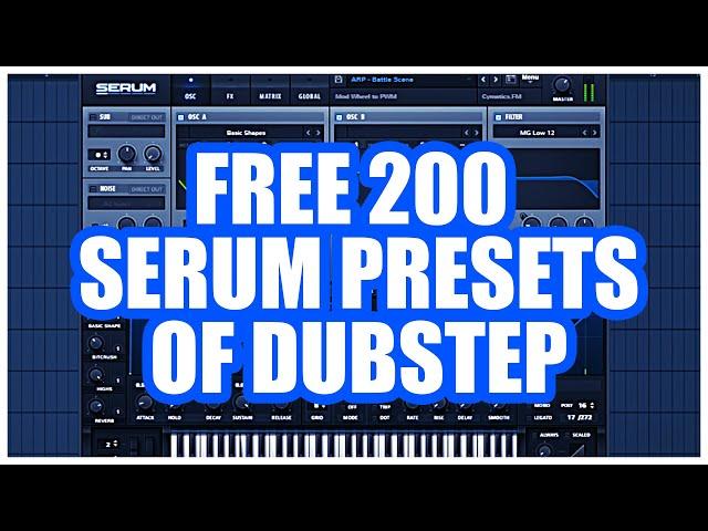 FREE 200 SERUM PRESETS OF DUBSTEP