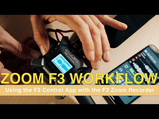 Using the Zoom F3 Control Bluetooth App With the 32-Bit Float Field Recorder