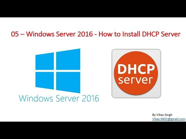 05 – Windows Server 2016 - How to Install & Configure DHCP Server