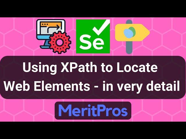 Using XPath to Locate Web Elements - in very detail