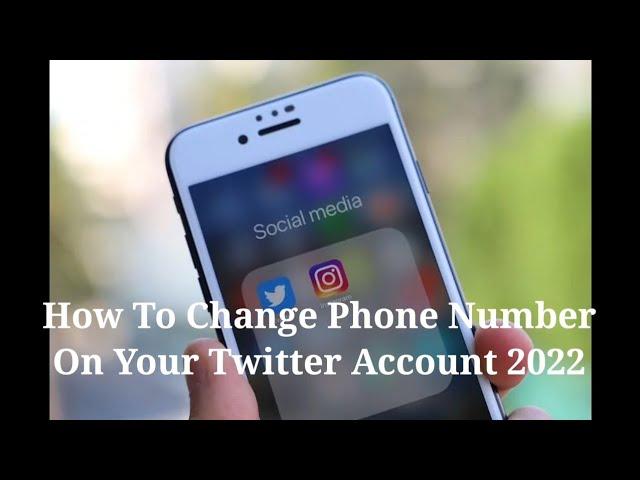 How To Change Phone Number On Your Twitter Account 2022 @iAppleBetaOFFICIAL