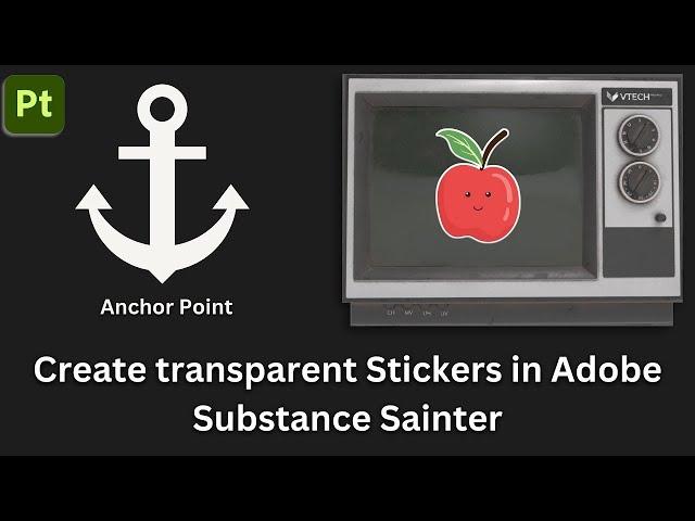 How to Create Transparent Stickers in Substance Painter with Anchor Point