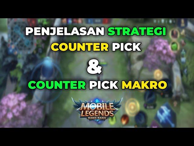 COUNTER PICK AND COUNTER PICK MACRO MOBILE LEGENDS EXPLANATION ! PRO PLAYER ML STRATEGY !