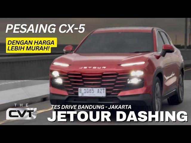 MAZDA CX 5 PUNYA RIVAL SENGIT! DIMENSI SAMA TAPI JETOUR DASHING LEBIH MURAH JAUH. SIMAK KELEBIHANNYA