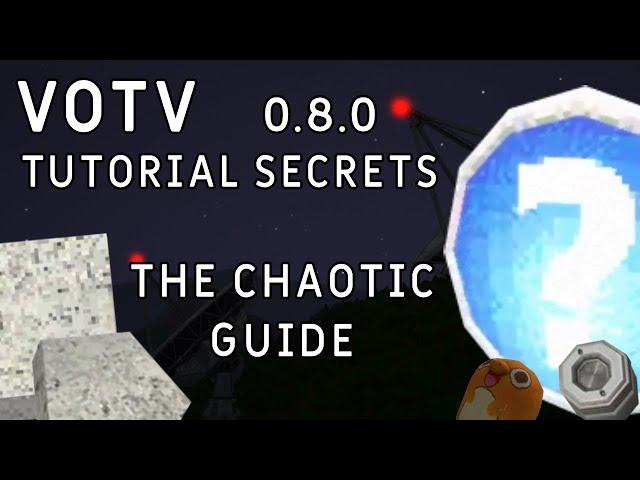 The chaotic guide : Voices of the void - 0.8.0 - Tutorial secrets