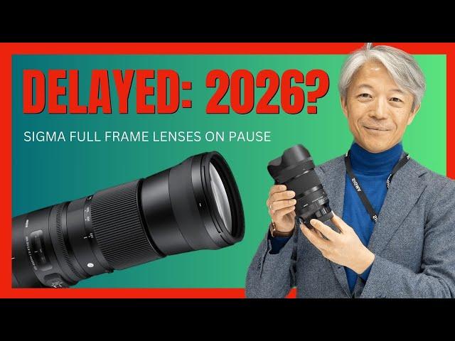 No Sigma Full-Frame RF Lenses Until 2026?!