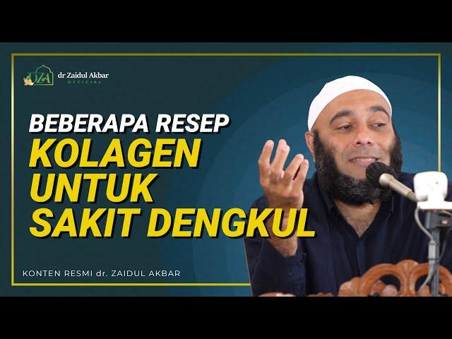 Beberapa Resep Kolagen Untuk Sakit Dengkul - dr. Zaidul Akbar Official