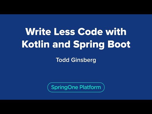 Write Less Code with Kotlin and Spring Boot