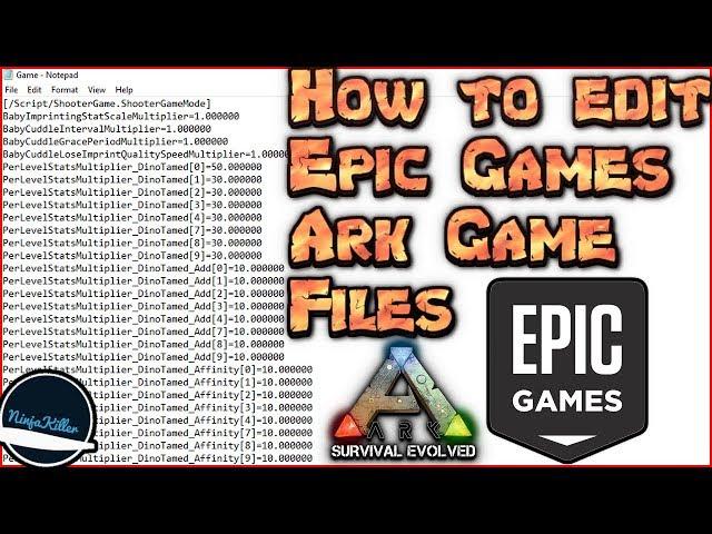 How to Configure the Ark Survival Evolved Game files on EPIC Games