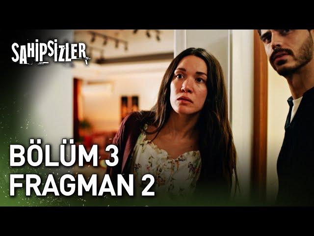 Sahipsizler 3. Bölüm 2. Fragman