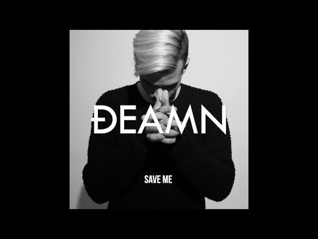 DEAMN - Save Me (Audio)