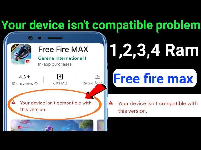 Fix Your Device Isn't Compatible With This Version In Free Fire Max | FF Max Install Problem 2GB Ram