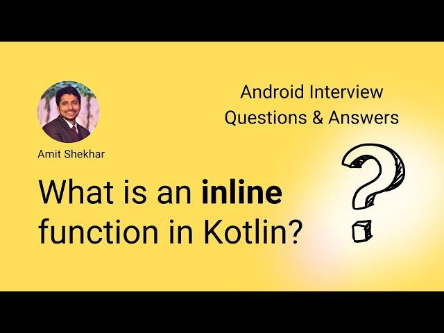 What is an inline function in Kotlin? | Amit Shekhar | @OutcomeSchool