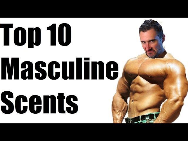 Community Top 10(+) Best Masculine Scents!