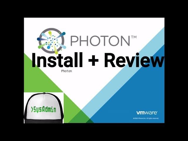 How to Install Photon OS 1.0 + Review on VMware Workstation [HD]