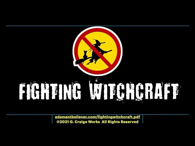 Fighting Witchcraft - A Message by: G. Craige Lewis of EX Ministries