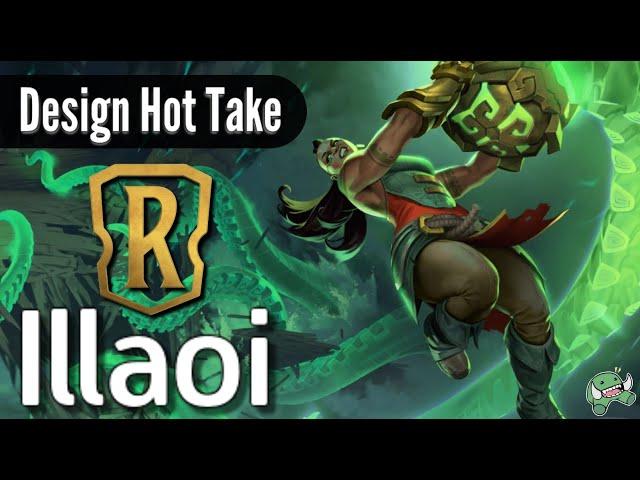 ILLAOI has a Flaw in her Card Design  ||  Illaoi #LoR Design Review