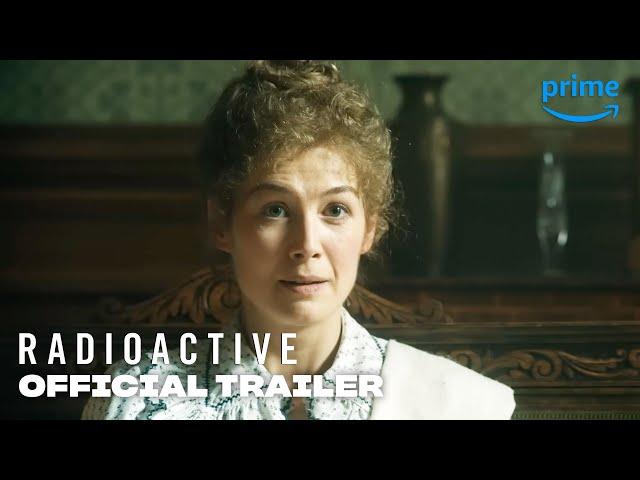 Radioactive – Official Trailer | Prime Video