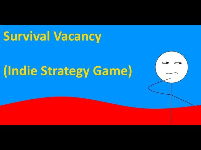 Survival Vacancy (Indie Strategy Game)