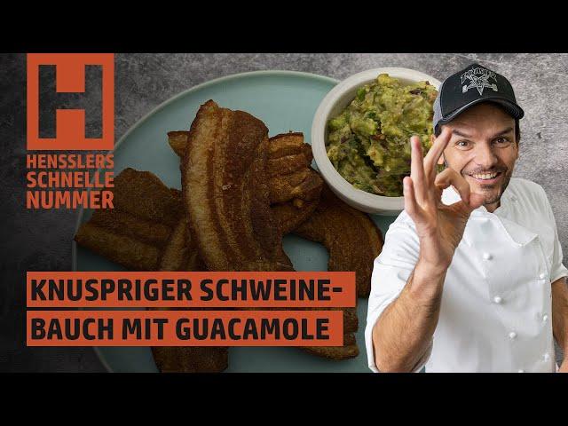 Schnelles Knuspriger Schweinebauch mit Guacamole Rezept von Steffen Henssler