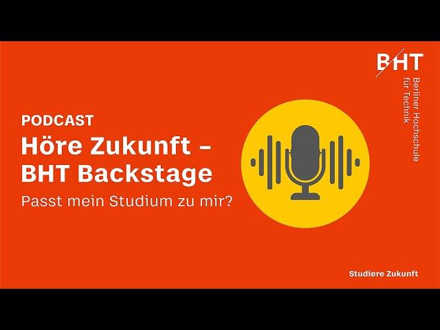 BHT Backstage: Passt mein Studium zu mir?