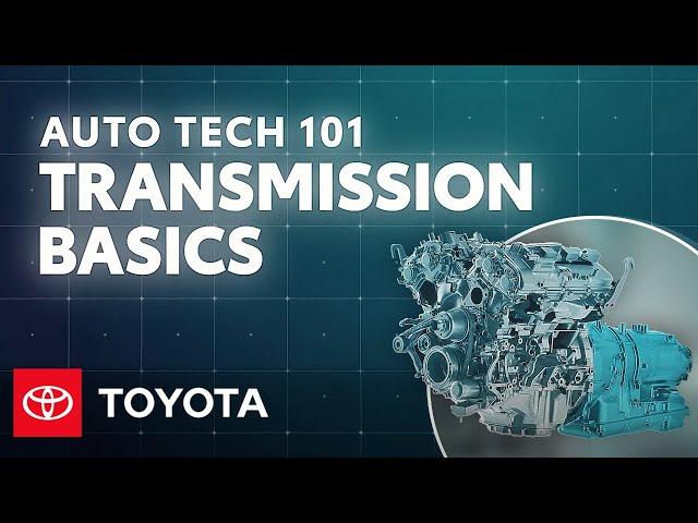 Auto Tech 101: What is a Car Transmission? | Toyota