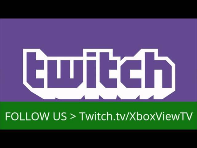 FOLLOW US on #Twitch ► Twitch.tv/XboxViewTV