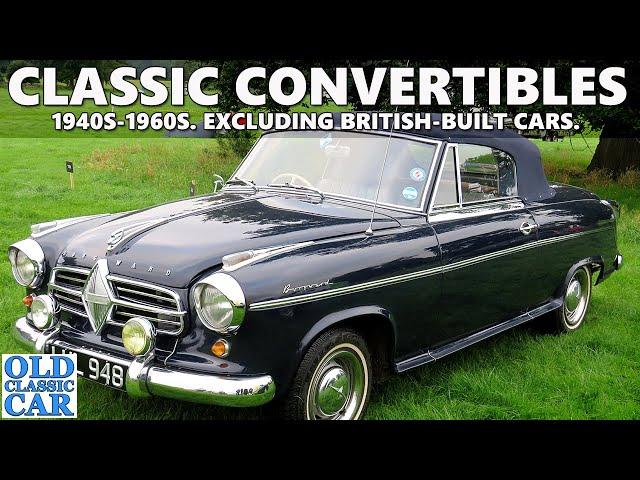 CLASSIC CONVERTIBLES (excl British cars) - roadsters, tourers & other open-top vehicles