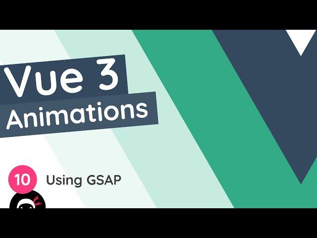 Vue 3 Animations Tutorial #10 - Using GSAP