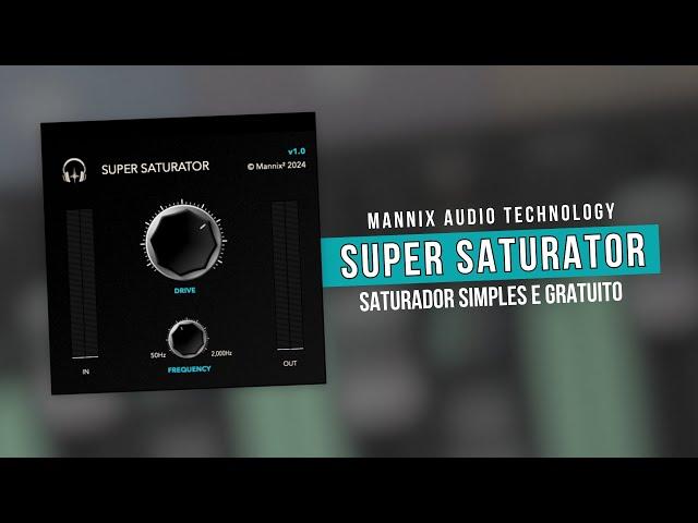 Super Saturator - Saturador Incrível, Simples e Gratuito