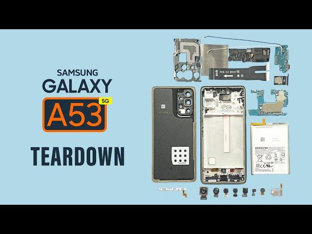 Inside Samsung Galaxy A53 5G Teardown