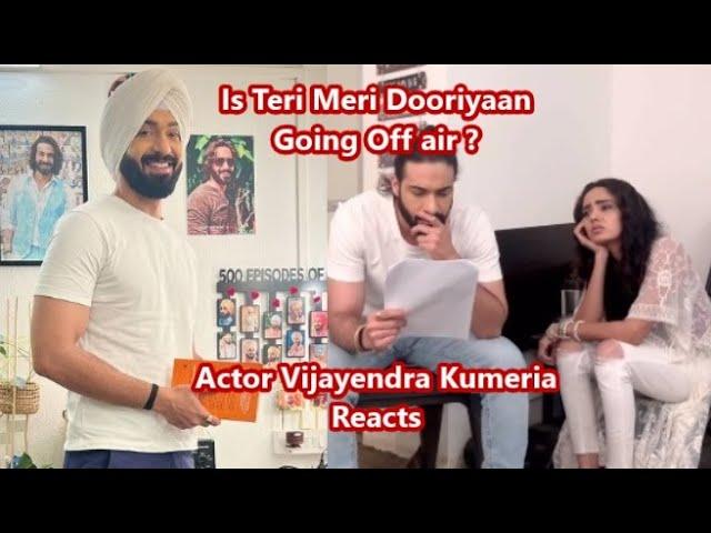 Teri Meri Doriyaann going Off-air ? Actor Vijayendra Kumeria Reacts to New Storyline, wrap-up news