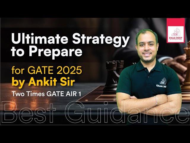 Ultimate Strategy to prepare for GATE 2025 | Best Guidance | Ankit Goyal | One Man Army
