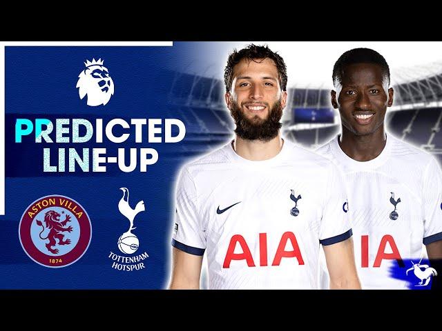 BENTANCUR OR SARR? Aston Villa Vs Tottenham [PREDICTED LINE UP]