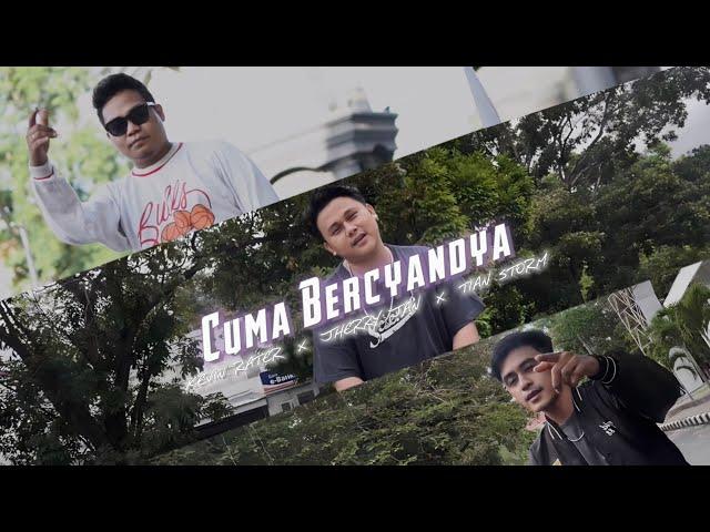 Cuma Bercyandya - KEVIN RATER x JHERRY JAN x TIAN STORM - Bercanda