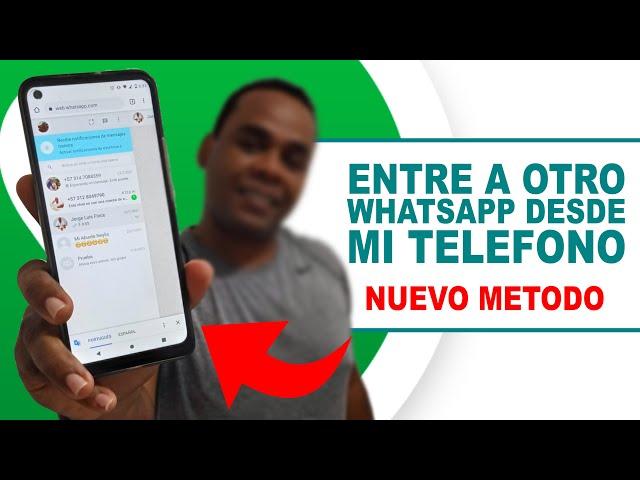 ASI ENTRE A OTRO WhatsApp DESDE MI TELEFONO | NUEVO METODO