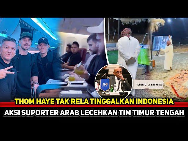 BIKIN TERHARU! Thom Haye tak mau gabung klub usai bela Timnas~Aksi Ngamuk Suporter Arab bikin heran