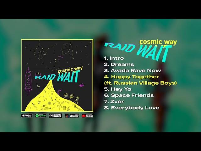 Raid Wait - Cosmic Way (NEW ALBUM) / Village Gang