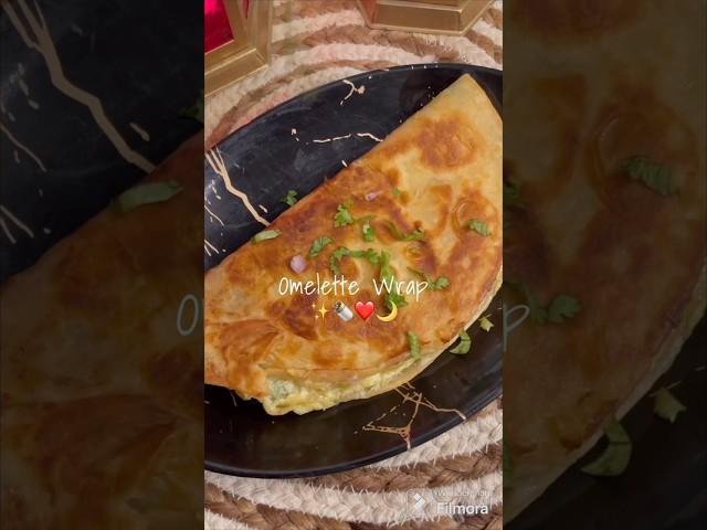 RAMADAN RECIPE:Omelette Wrap|Iftar Ideas|Easy Ramazan Recipes|Sehri Recipe #shorts #viral #ramadan