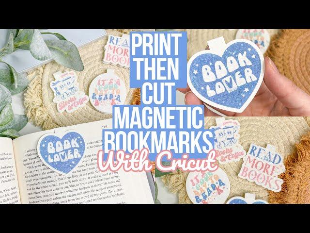 MAGNETIC BOOKMARKS WITH CRICUT PRINT THEN CUT | GREAT BEGINNER PROJECT