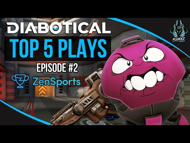 DIABOTICAL - TOP 5 PLAYS - Episode #2 - ZenSports x flukkz media