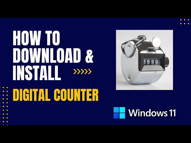 How to Download and Install Digital Counter For Windows