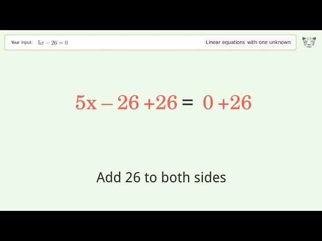 Solve 5x-26=0: Linear Equation Video Solution | Tiger Algebra