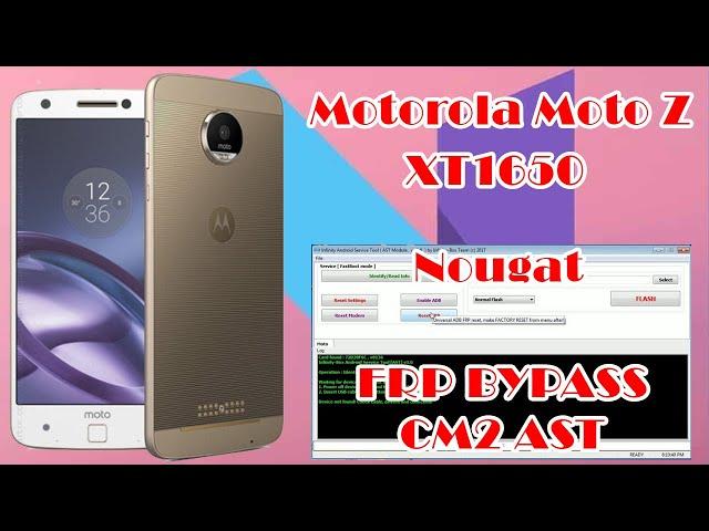 Motorola Moto Z  (XT1650) Nougat 7.0 Google Account Bypass BY CM2 AST