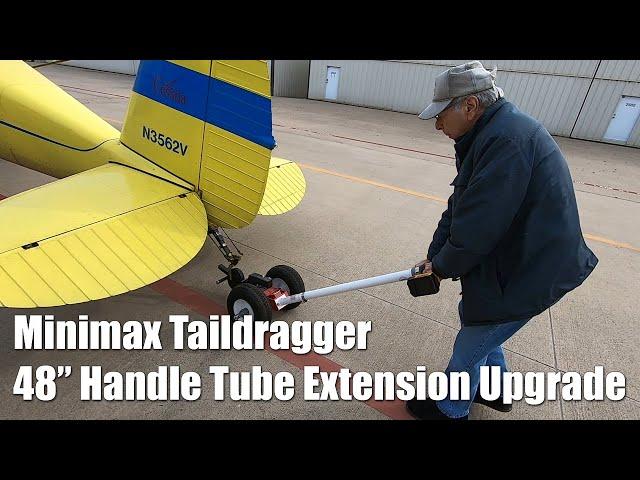 Minimax Taildragger Tug Bar Extension Upgrade