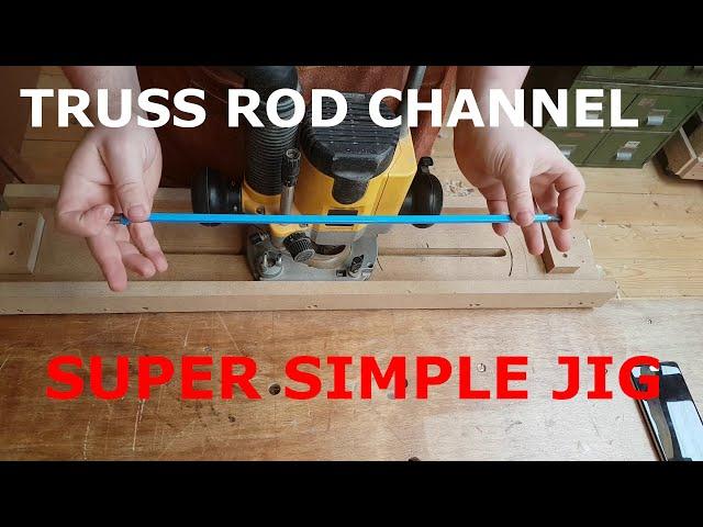 SUPER SIMPLE JIG To Route Truss Rod Channels/Slots