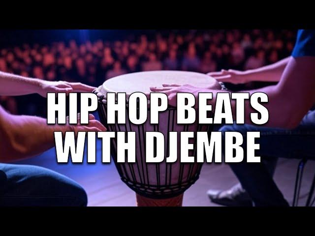 Hip Hop Beats with Djembe