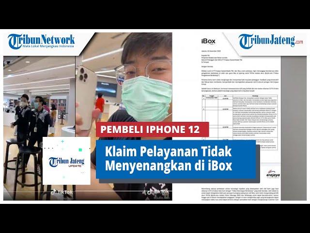 Viral Pembeli iPhone 12 Klaim Pelayanan Tidak Menyenangkan di iBox