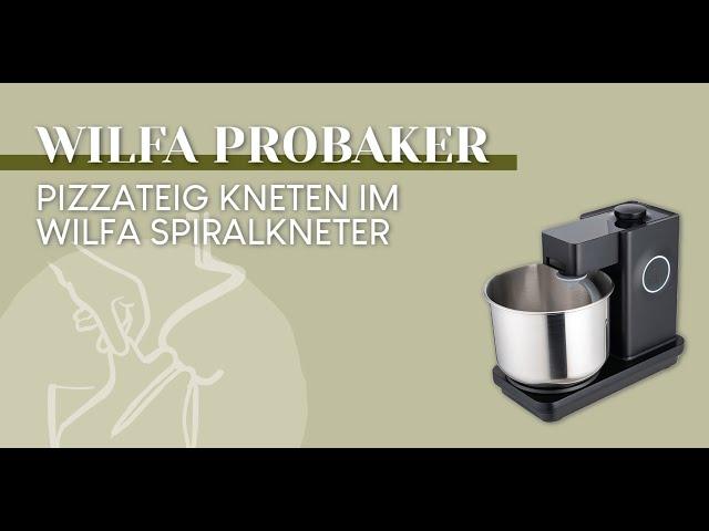 Wilfa Probaker Spiralkneter - Kneten, Rühren, Schlagen